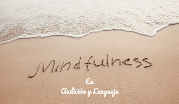 Mindfulness audición y lenguaje
